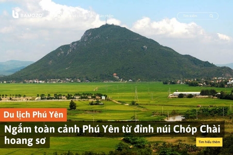 Ngắm toàn cảnh Phú Yên từ đỉnh núi Chóp Chài hoang sơ