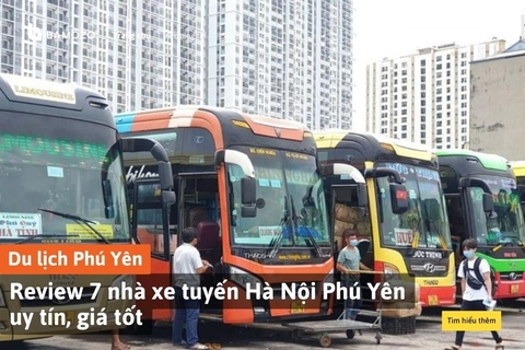 Review 7 nhà xe tuyến Hà Nội Phú Yên uy tín, giá tốt
