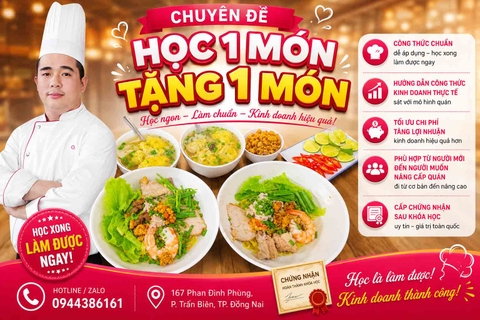 Chuyên Đề Học 1 Món Tặng 1 Món - Ưu Đãi Cực Hot, Học Nghề Nhân Đôi Giá Trị, Mở Quán Kinh Doanh