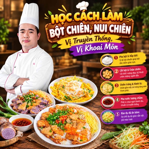 Chuyên Đề Học Cách Làm Bột Chiên, Nui Chiên (Vị Truyền Thống, Khoai Môn) - Mở Quán Bột Chiên Gia Truyền Chuẩn Vị Người Hoa