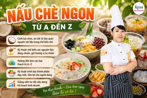 Chuyên đề học nấu các MÓN CHÈ NGON (Chè Thái, Thập Cẩm, Chè Khoai, Chè Chuối,...) mở quán kinh doanh