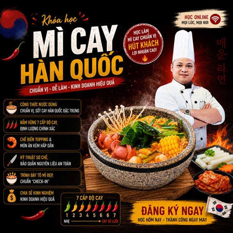 Chuyên Đề Học Cách Nấu Mì Cay Hàn Quốc - Mì cay 7 cấp độ và các món ăn kèm, Mở quán kinh doanh đắt khách