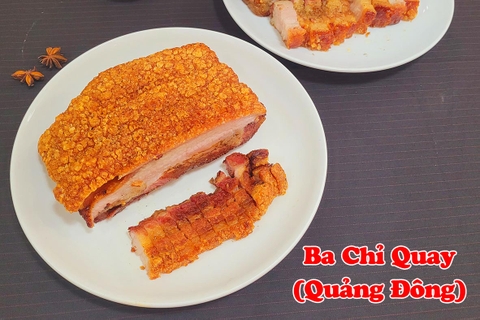Chuyên đề học làm BA CHỈ QUAY QUẢNG ĐÔNG (Siu Yuk) - Bí quyết da phồng giòn, thịt mềm ngọt, kinh doanh hiệu quả