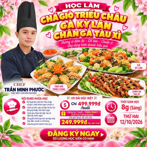 Workshop Học Làm Chả Giò Triều Châu + Gà Hấp Kỳ Lân + Chân Gà Hấp Tàu Xì PVN1158
