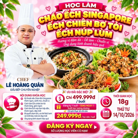 Workshop Học Làm Cháo Ếch Singapore - Ếch Chiên Bơ Tỏi - Ếch Chiên Nước Mắm ( Núp Lùm) PVN1160