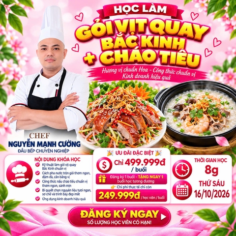 Workshop Học Làm Gỏi Vịt Quay Bắc Kinh + Cháo Tiều PVN1155