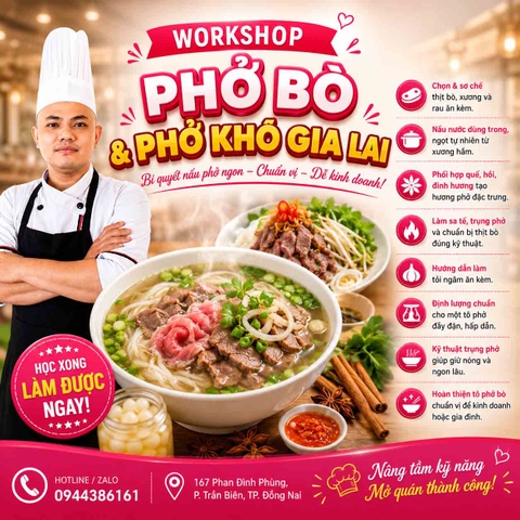 (WORKSHOP VIP) Học làm Phở Bò - Phở khô Gia Lai (Lớp 10 học viên, học ngắn , kinh doanh ngay)