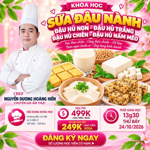(Workshop VIP) Học Làm Sữa Đậu Nành - Đậu Hủ Non, Đậu Hủ Trắng, Đậu Hủ Chiên, Đậu Hủ Nấm Mèo (Lớp 10 học viên, học ngắn, kinh doanh ngay)