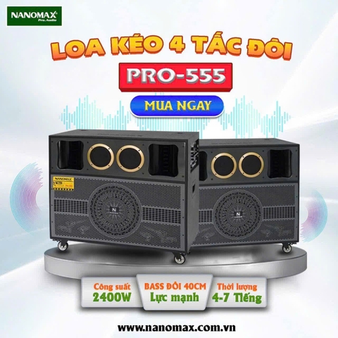 Loa Kéo Bình và Điện Nanomax Pro-555 Bass Đôi 40cm 2400w