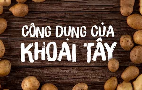 10 Công dụng của khoai tây bạn nhất định phải biết