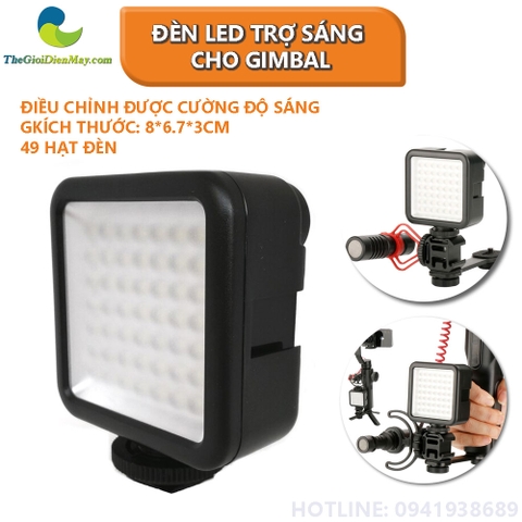 Đèn LED Trợ Sáng Cho gimbal và Tay Cầm Chống Rung W49 LED Video Light