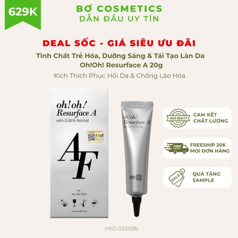 Tinh Chất Trẻ Hóa, Dưỡng Sáng & Tái Tạo Làn Da Oh!Oh! Resurface A 20g  (HSD dưới 6 tháng)