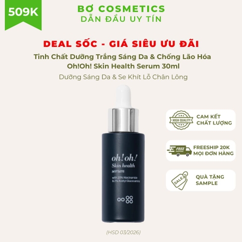 Tinh Chất Dưỡng Trắng Sáng Da & Chống Lão Hóa Oh!Oh! Skin Health Serum (HSD dưới 6 tháng)