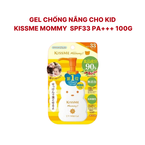 Kem chống nắng dành cho kid Kissme Mommy dạng gel SPF33 PA+++ 100g