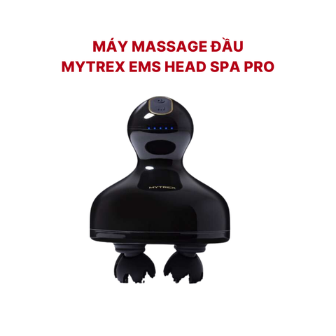 Máy massager đầu và toàn thân cao cấp Mytrex EMS Head Spa Pro Nhật Bản
