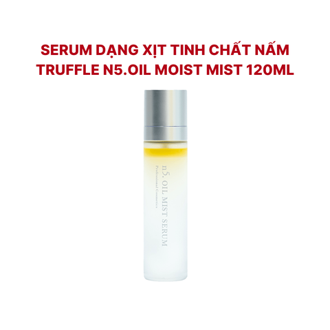Serum Dạng Xịt Tinh Chất Nấm Truffle N5.Oil Moist Mist 120ml