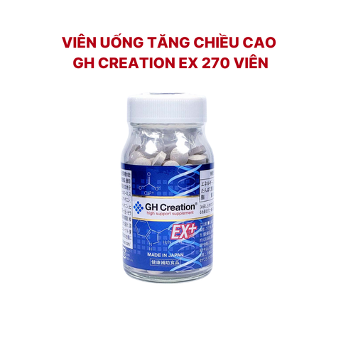 Viên Uống Tăng Chiều Cao GH Creation EX (270 Viên)