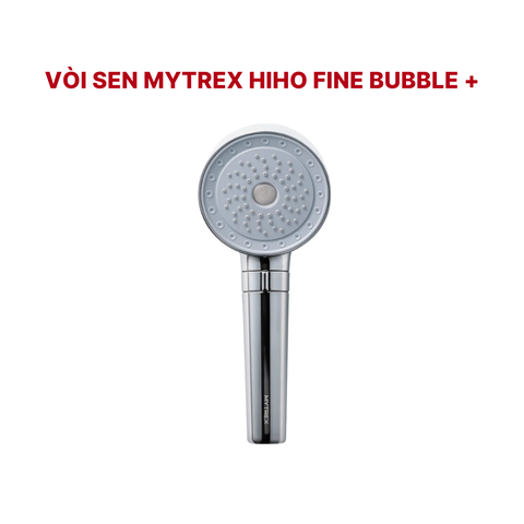Vòi sen MYTREX HIHO FINE BUBBLE +