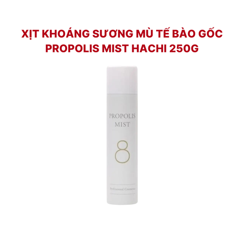 Xịt khoáng sương mù sáp ong bổ sung Tế bào gốc Propolis Mist Hachi (250g)