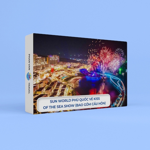Gift Box Sun world PHÚ QUỐC khám phá kiss of the sea show (Bao gồm cầu hôn)