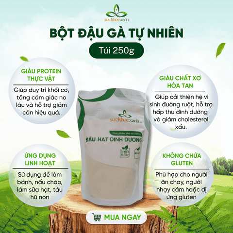 Bột Đậu gà Canada 250g -  Giàu Protein, Bổ Sung Dinh Dưỡng Cho Người Ăn Chay & Tập Gym