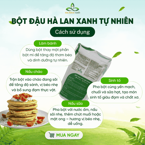 Bột Đậu Hà Lan Xanh Tự Nhiên Canada 500g – Làm Soup, Cháo, Sinh Tố – Tiện Lợi Ăn Uống Hằng Ngày