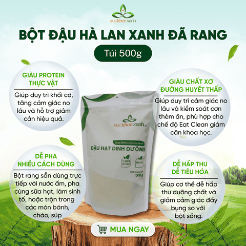 Bột Đậu Hà Lan Xanh Canada sử dụng ngay 500g – Pha Uống Nhanh, Làm Bánh, Nấu Cháo Ăn Chay