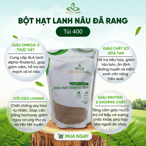 Bột Hạt Lanh Nâu Ấn Độ đã chín 400g– Chống Oxy Hóa, Đẹp Da, Hỗ Trợ Nội Tiết Tố Nữ