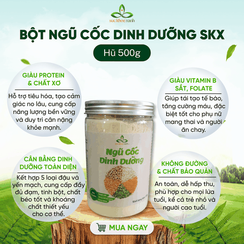 Bột Ngũ Cốc Dinh Dưỡng SKX Hủ 500g – Giàu Protein Thực Vật - Ăn Kiêng Lành Mạnh, Nguồn Năng Lượng Bền Vững