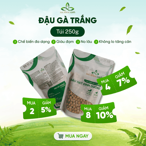 Đậu Gà Trắng Canada 250g - Hạt cao cấp - Giàu vitamin, khoáng chất - Món chay, giảm cân