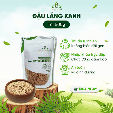 Đậu Lăng Xanh Canada 500g- Không biến đổi gen - Hạt tuyển chọn - Ăn kiêng, thực dưỡng