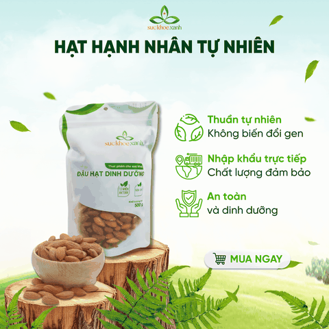 Sức Khỏe Xanh – Hạnh Nhân Sống Tự Nhiên Mỹ 500g – Bổ Sung Vitamin E -Chất Béo Tốt - Sỉ lẻ giá tốt