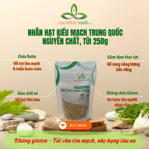 Nhân Hạt Kiều mạch nhập khẩu từ Trung Quốc, Túi 250g