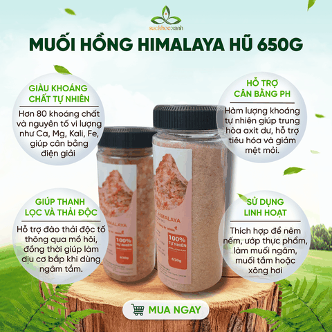 Muối hồng Himalaya Hũ 650g - Tinh Thể Tự Nhiên – Khoáng chất thiên nhiên - Nấu Ăn, Ngâm Chân, Thanh Lọc Cơ Thể
