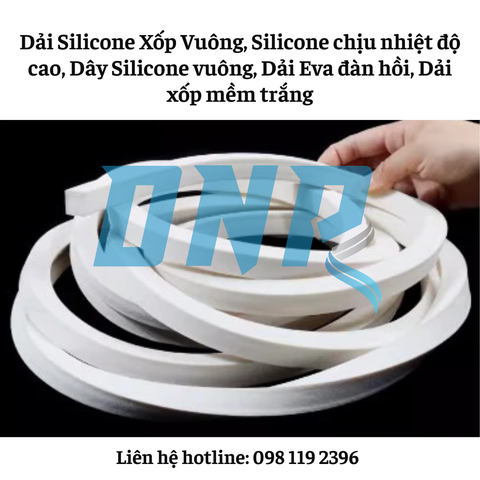 Dải Silicone Xốp Vuông, Silicone chịu nhiệt độ cao, Dây Silicone vuông, Dải Eva đàn hồi, Dải xốp mềm trắng