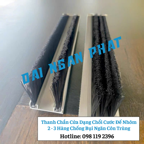 Thanh Chắn Cửa Dạng Chổi Cước Đế Nhôm 2-3 Hàng Cước Chống Bụi Ngăn Côn Trùng