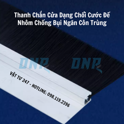 Thanh Chắn Cửa Dạng Chổi Cước 250mm Đế Nhôm Chống Bụi Ngăn Côn Trùng