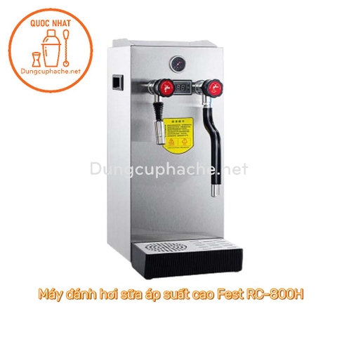 Máy sục sữa  áp suất cao Fest RC-800H - ( N )
