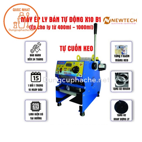 Máy dập màn ly cốc Bán tự động X10B1 (1Lít) +10%