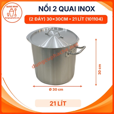 Nồi 2 quai inox ( 2 đáy ) 30x30cm 21 lít (101104) +8%