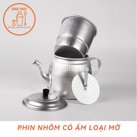 Phin nhôm có ấm loại MỜ MỎNG 200gr -T24 +10%