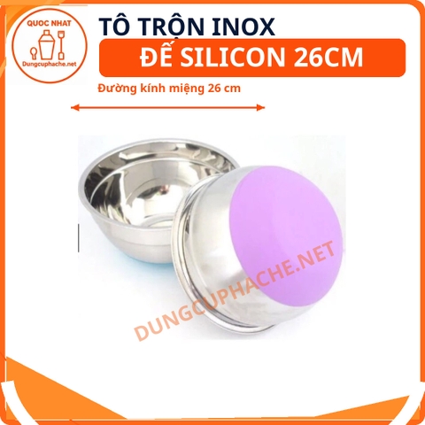 Tô trộn inox đế silicon 26cm +10%