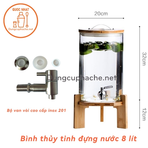 Bình thủy tinh đựng nước 8 lít (Đế gỗ + Vòi inox 304) - T6 -K