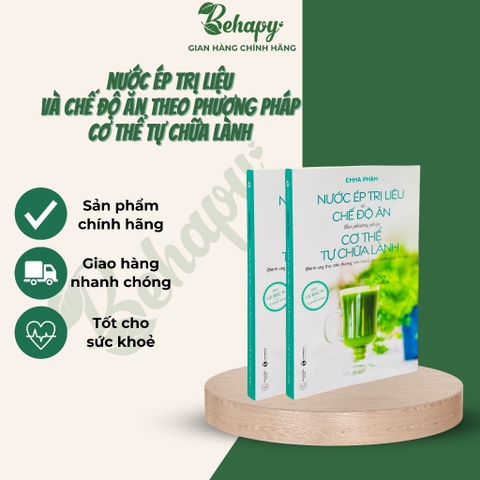 Sách Nước Ép Trị Liệu & Chế Độ Ăn Theo Phương Pháp Cơ Thể Tự Chữa Lành – Emma Phạm