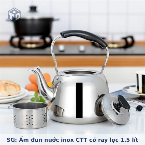 SG: Ấm đun nước inox CTT có ray lọc 1.5 lít