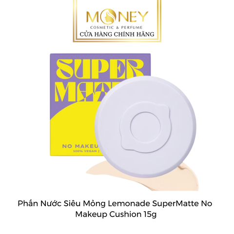 Phấn Nước Siêu Mỏng Lemonade SuperMatte No Makeup Cushion 15g