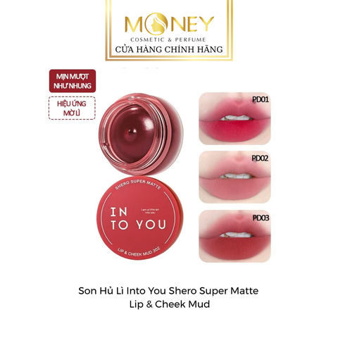 Son Hủ Lì Into You Shero Super Matte Lip & Cheek Mud