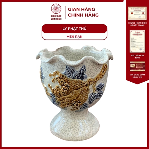 Ly Phật Thủ Miệng Lượn Men Rạn Gốm Sứ Bát Tràng - Phúc Lộc Viên Minh