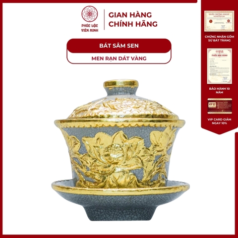 Bát Sâm Họa Tiết Sen Men Rạn Dát Vàng Gốm Sứ Bát Tràng - Phúc Lộc Viên Minh
