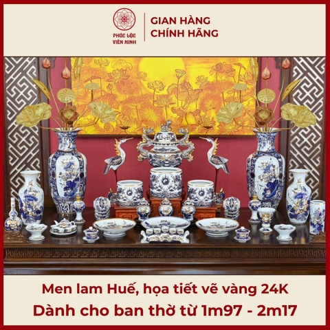 Bộ Đồ Thờ Men Lam Vẽ Vàng 24K Gốm Sứ Bát Tràng - Phúc Lộc Viên Minh - PLVM323